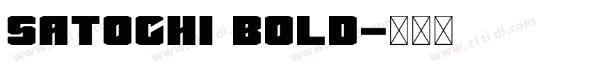 Satochi Bold字体转换